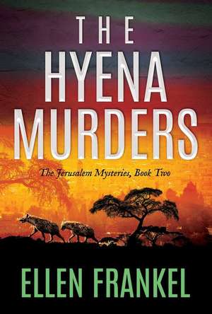 The Hyena Murders de Ellen Frankel