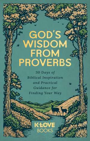 God's Wisdom from Proverbs de K-Love Books