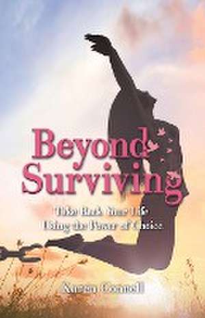 Beyond Surviving de Karen Connell