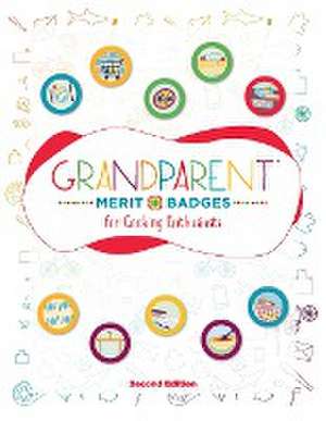 Grandparent Merit Badges ¿ for Cooking Enthusiasts de Dave Grunenwald