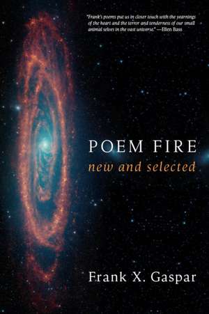 Poem Fire de Frank X Gaspar