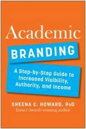 Academic Branding de Sheena Howard