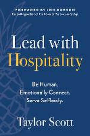 Lead with Hospitality de Taylor Scott