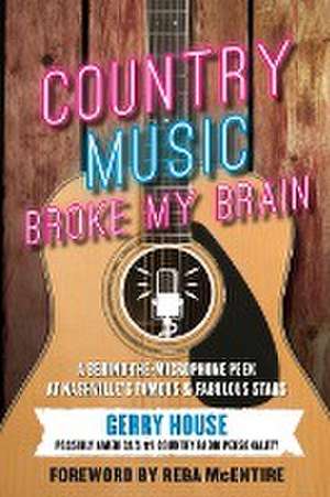 Country Music Broke My Brain de Gerry House