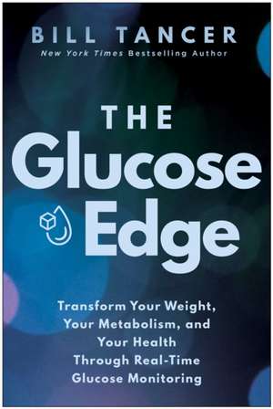 The Glucose Edge de Bill Tancer