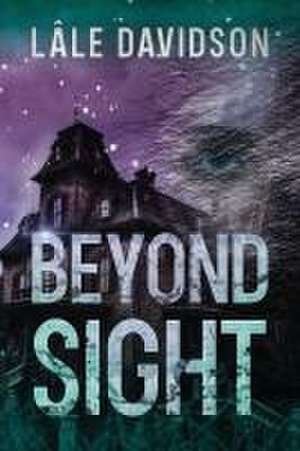 Beyond Sight de Lâle Davidson