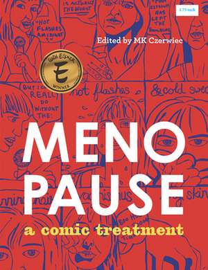 Menopause – A Comic Treatment de Mk Czerwiec