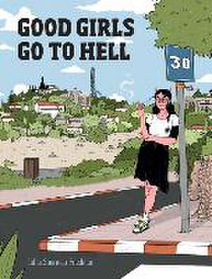 Good Girls Go to Hell de Tohar Sherman–friedma