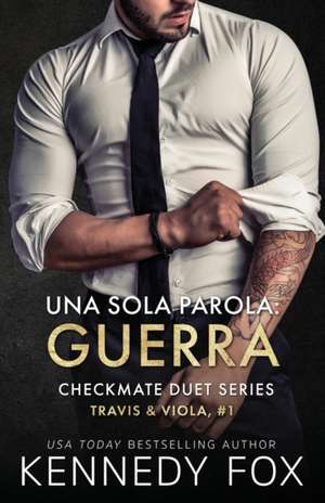 Fox, K: Una sola parola guerra (Travis e Viola, #1)