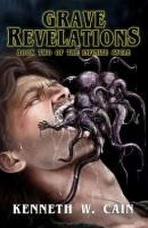 Grave Revelations de Kenneth W. Cain