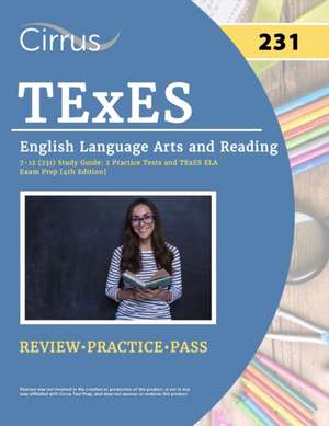 TExES English Language Arts and Reading 7-12 (231) Study Guide de J. G. Cox