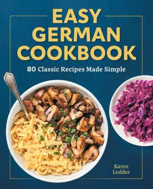 Easy German Cookbook de Karen Lodder