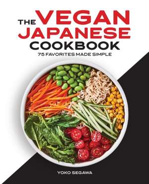 The Vegan Japanese Cookbook de Yoko Segawa