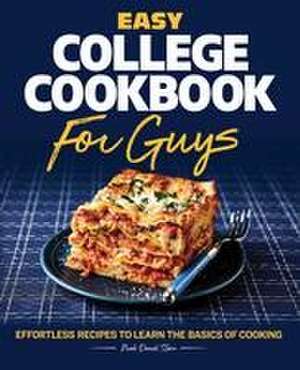 Easy College Cookbook for Guys de Noah Stern