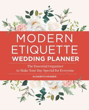 Modern Etiquette Wedding Planner de Elisabeth Kramer