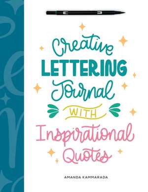 Creative Lettering Journal with Inspirational Quotes de Amanda Kammarada