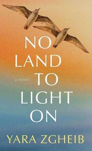 No Land to Light on de Yara Zgheib