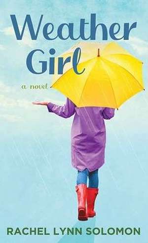 Weather Girl de Rachel Lynn Solomon