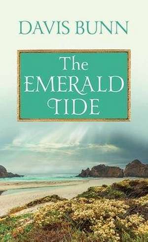 The Emerald Tide de Davis Bunn