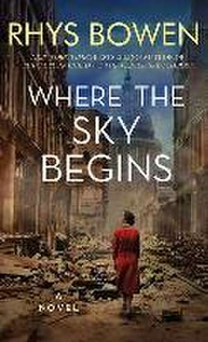 Where the Sky Begins de Rhys Bowen