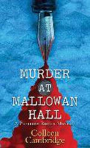 Murder at Mallowan Hall: A Phyllida Bright Mystery de Colleen Cambridge