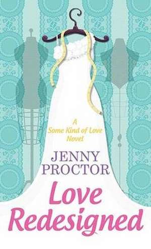 Love Redesigned de Jenny Proctor