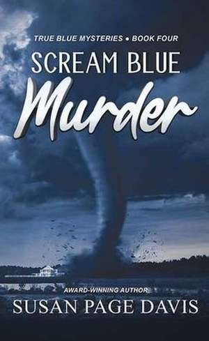 Scream Blue Murder: True Blue Mysteries de Susan Page Davis