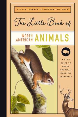 The Little Book of North American Mammals de Robert Miles