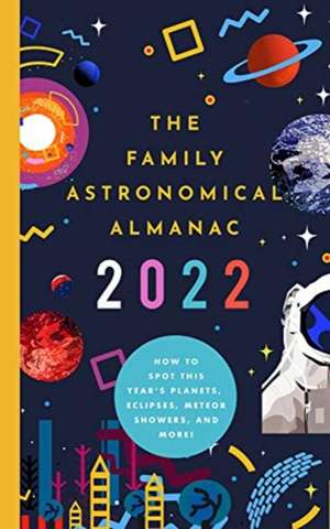 2022 FAMILY ASTRONOMICAL ALMANAC de BUSHEL & PECK BOOKS