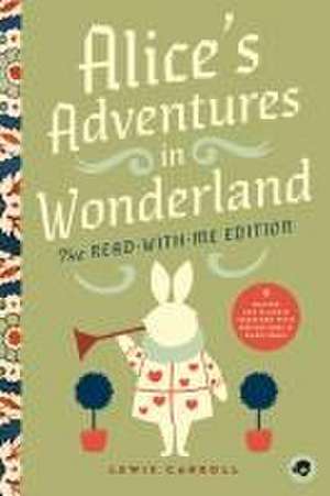 Alice's Adventures in Wonderland: The Read-With-Me Edition de Bushel & Peck Books