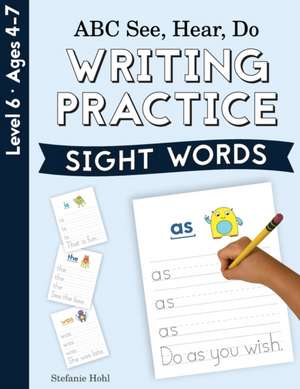 ABC See, Hear, Do Level 6 de Stefanie Hohl