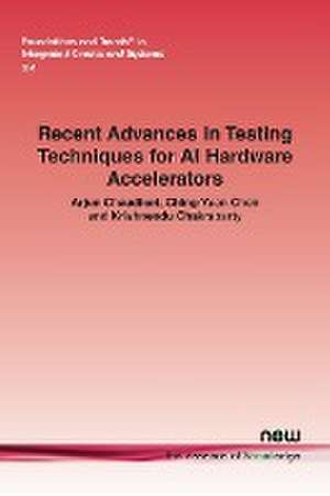 Recent Advances in Testing Techniques for AI Hardware Accelerators de Arjun Chaudhuri