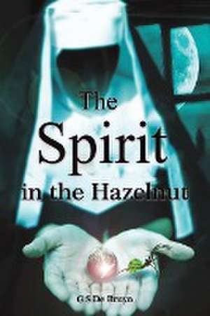 The Spirit in the Hazelnut de Guzelle de Bruyn