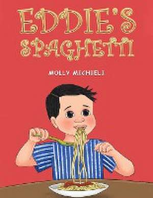 Eddie's Spaghetti de Molly Michieli