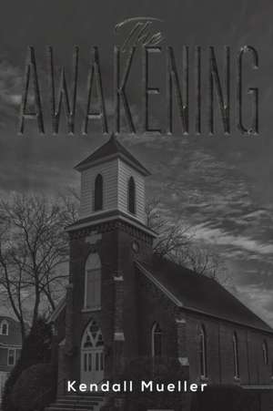 The Awakening de Kendall Mueller