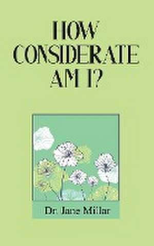 How Considerate Am I? de Jane Millar