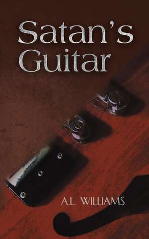 Satan's Guitar de A. L. Williams