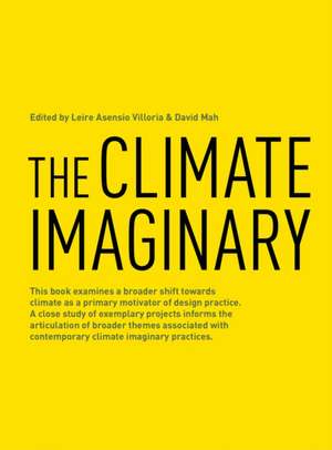 The Climate Imaginary de Leire Asensio Villoria