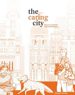 The Caring City de Izaskun Chinchilla Moreno