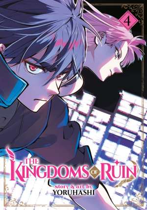 The Kingdoms of Ruin Vol. 4 de Yoruhashi