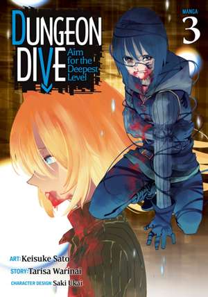 Dungeon Dive: Aim for the Deepest Level (Manga) Vol. 3 de Tarisa Warinai