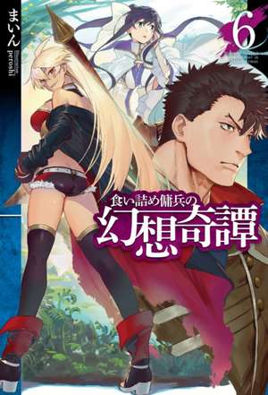 The Strange Adventure of a Broke Mercenary (Light Novel) Vol. 6 de Mine