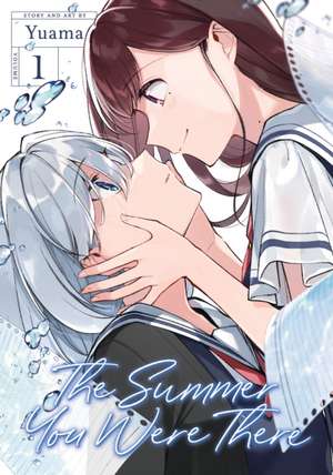 The Summer You Were There Vol. 1 de Yuama