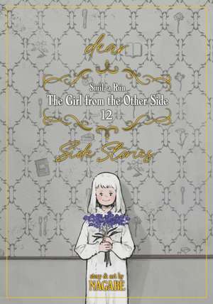 The Girl from the Other Side: Siúil, a Rún Vol. 12 - [Dear.] Side Stories de Nagabe