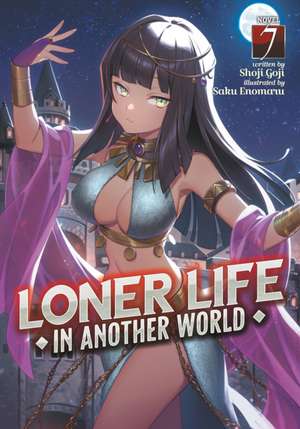 Loner Life in Another World (Light Novel) Vol. 7 de Shoji Goji