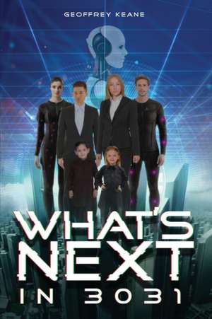 What's Next in 3031 de Geoffrey Keane