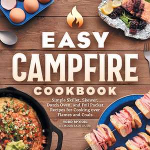 Easy Campfire Cookbook de Mountain Dude