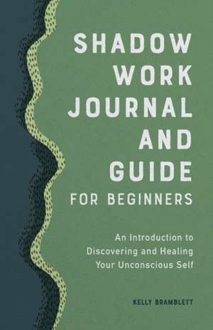 Shadow Work Journal and Guide for Beginners de Kelly Bramblett