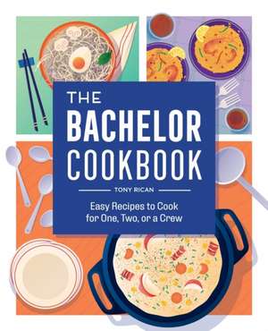 The Bachelor Cookbook de Tony Rican