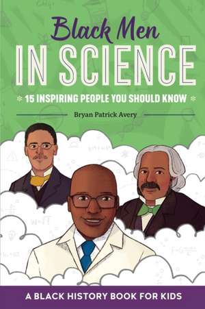 Black Men in Science de Bryan Patrick Avery